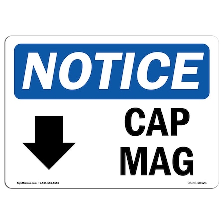 Signmission OSHA Notice Sign, 12" Height, Rigid Plastic, Cap Mag (Down Arrow) Sign With Symbol, Landscape OS-NS-P-1218-L-10424